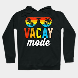 Vacay Mode Vacation Summer Cruise Family Holiday Hoodie
